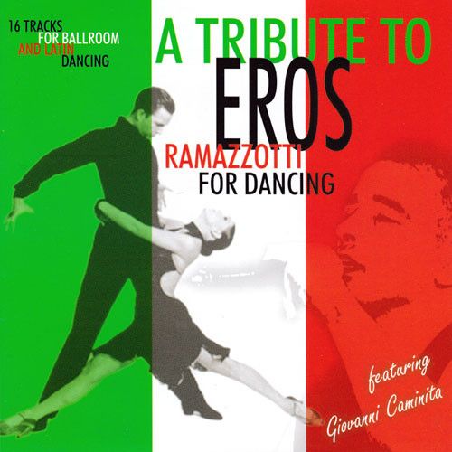 A Tribute To Eros Ramazzotti