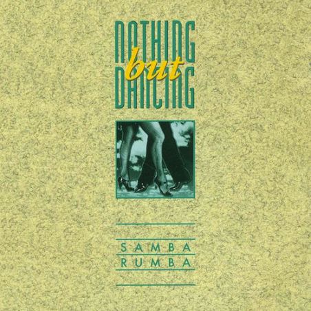 Nothing But Dancing Vol. 1 (Samba, Rumba)
